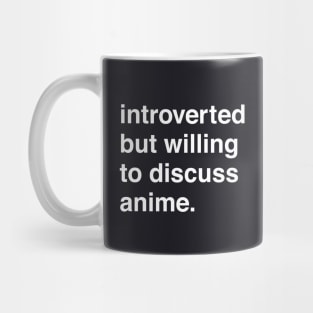 Introverted But Willing to Discuss Anime Mug